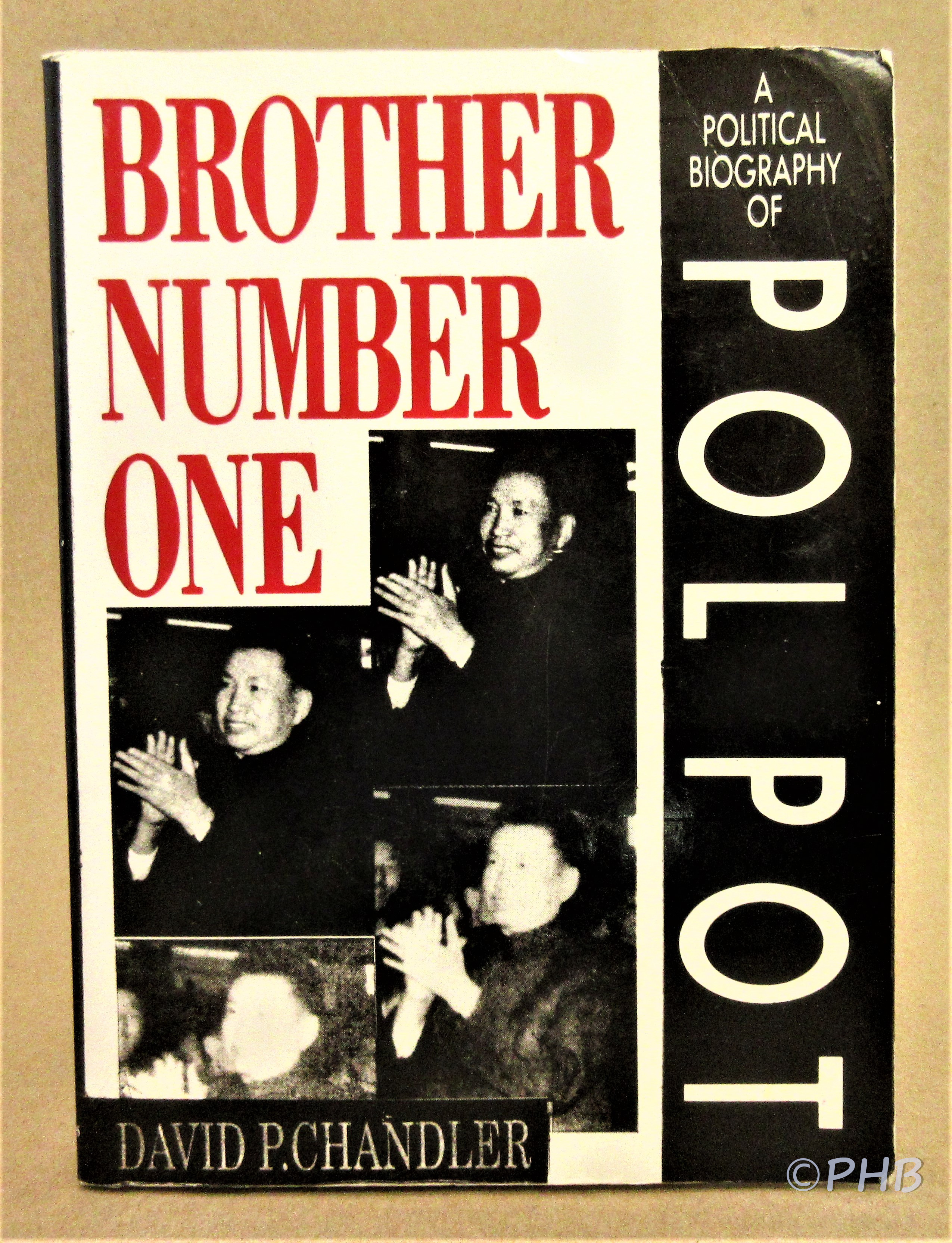 Brother Number One: A Political Biography of Pol Pot - Chandler, David P.