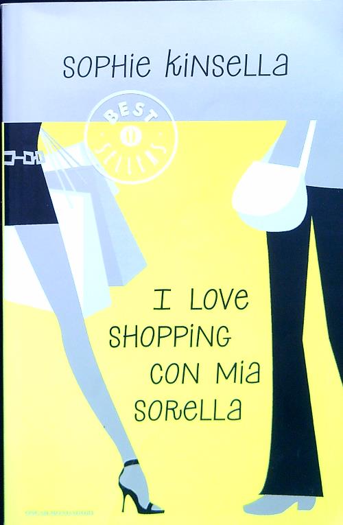 I love shopping con mia sorella - Kinsella, Sophie