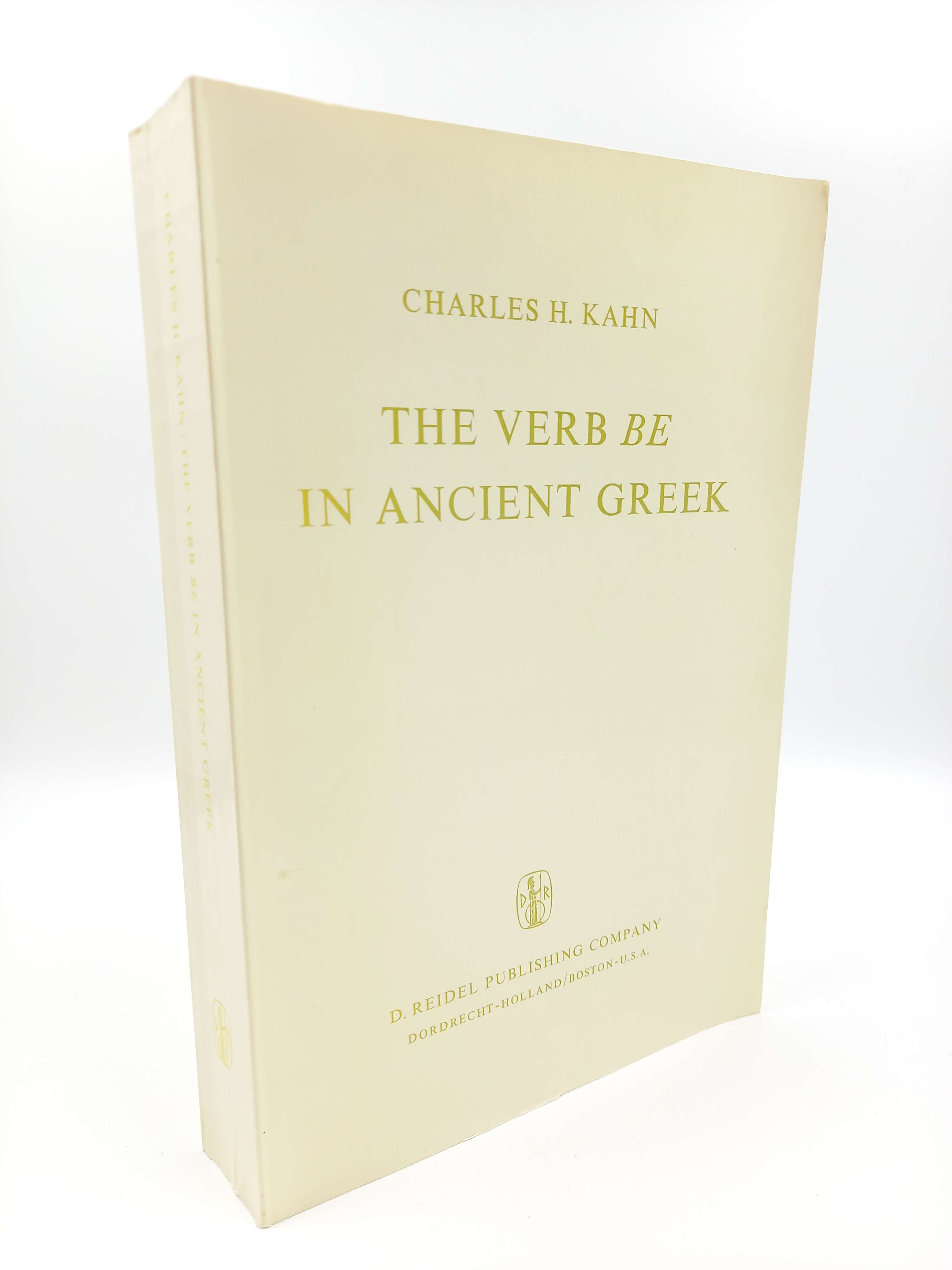 The Verb »Be« and its Synonyms, 6: The Verb »Be« in Ancient Greek. Philosophical and grammatical studies - Kahn, Charles H.