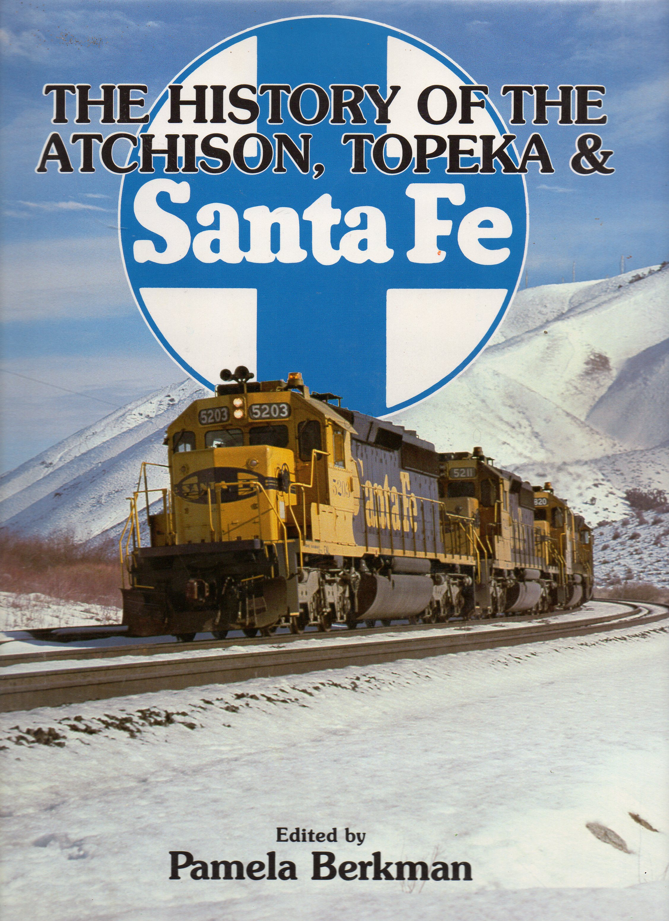 History of the Atchison, Topeka & Santa Fe - Rh Value Publishing