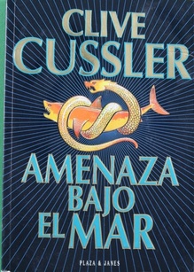 Amenaza bajo el mar - Cussler, Clive