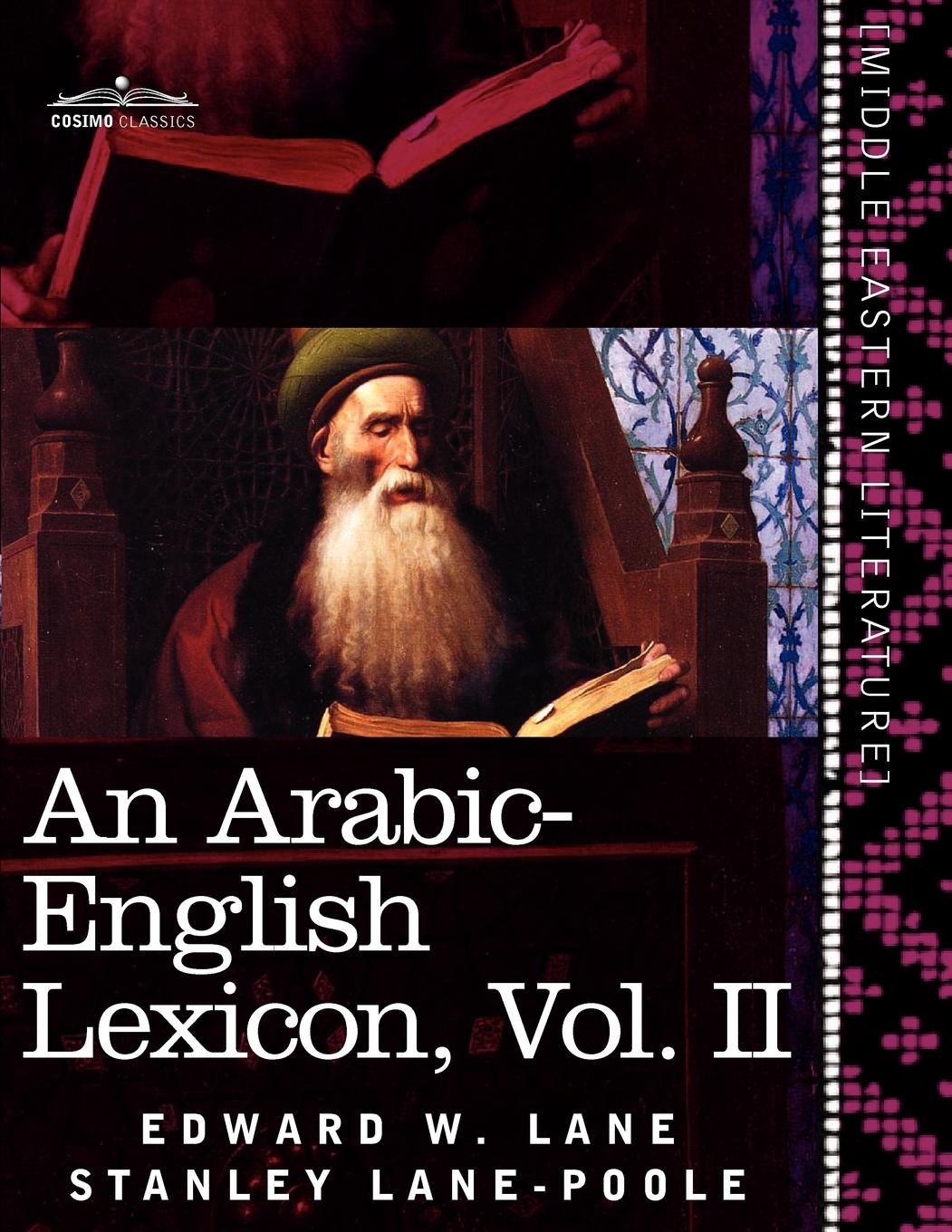 An Arabic-English Lexicon (in Eight Volumes), Vol. II - Lane, Edward W.|Lane-Poole, Stanley