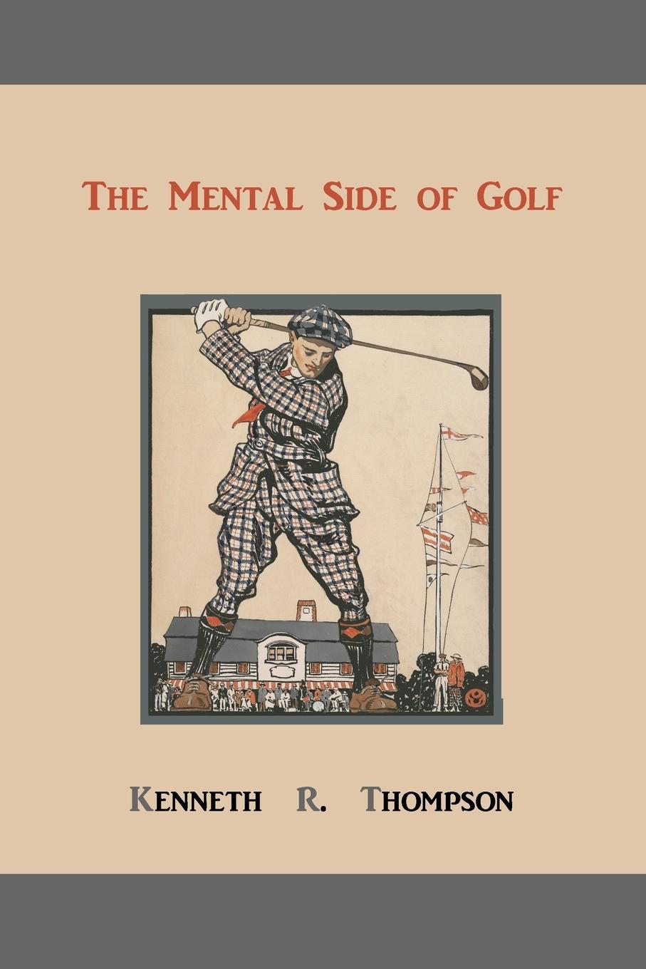 The Mental Side of Golf - Thompson, Kenneth R.