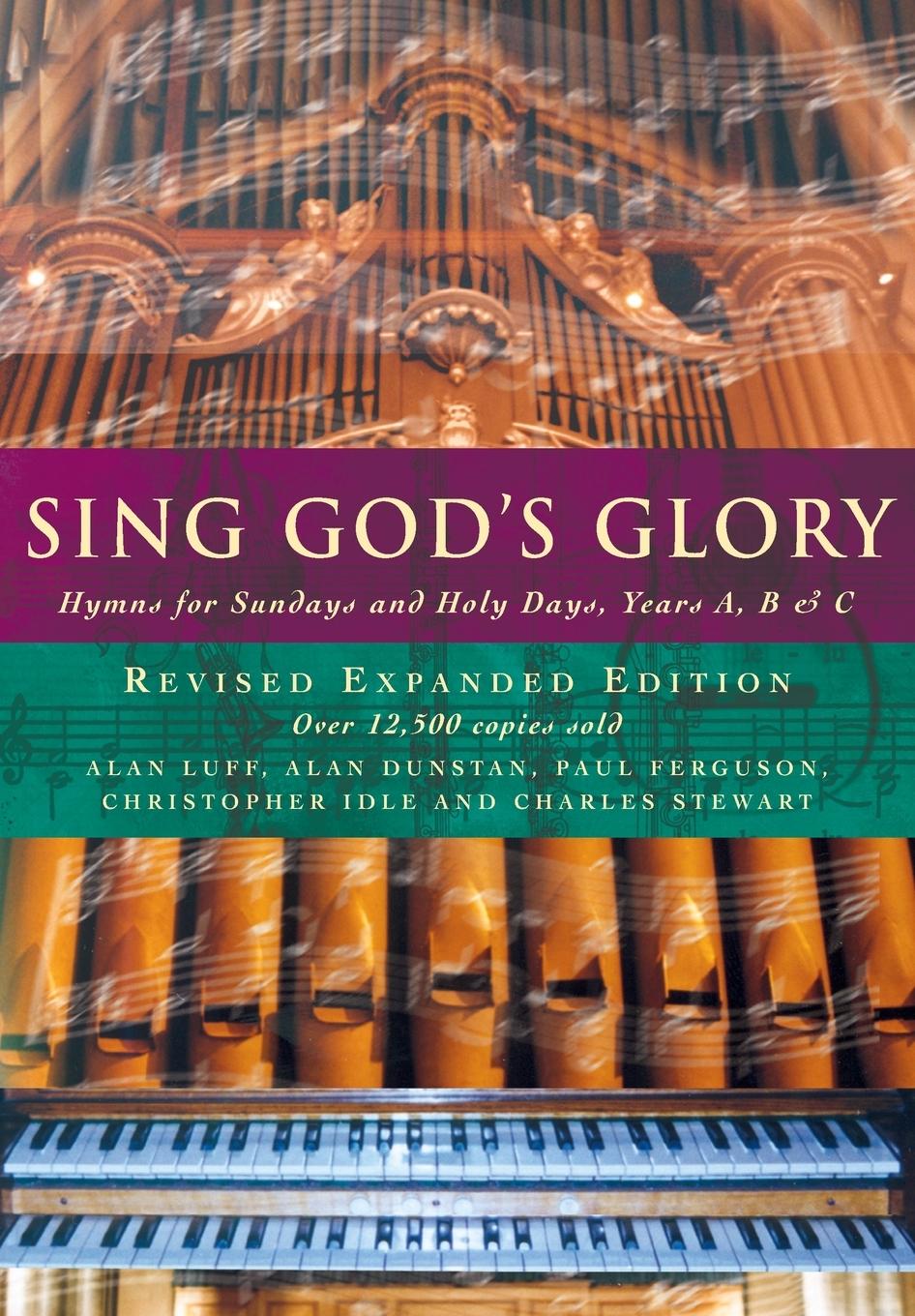 Sing God s Glory: Hymns for Sundays and Holy Days, Years A, B and C