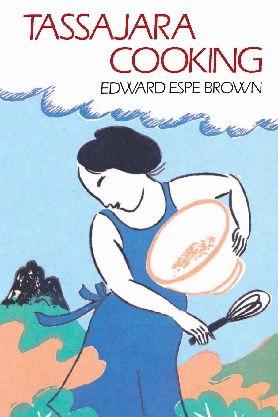 Tassajara Cooking - Edward Espe Brown