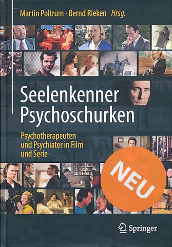 Seelenkenner, Psychoschurken - Psychiater und Psychotherapeuten in Film und Serie. - Poltrum, Martin und Bernd Rieken (Hrsg.)