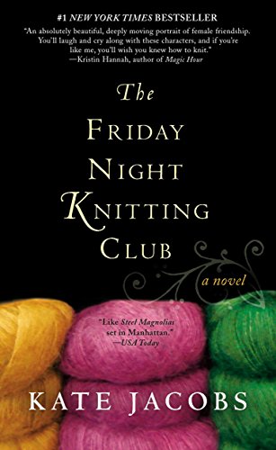 The Friday Night Knitting Club (Friday Night Knitting Club Series) - Jacobs, Kate