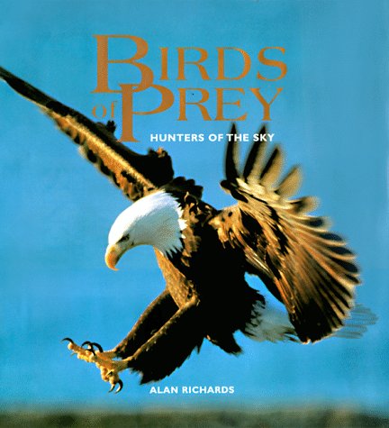 Birds of Prey: Hunters of the Sky - Richards, Alan