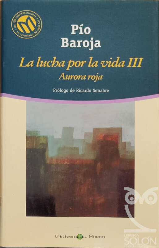 Aurora roja - La lucha por la vida III - Pío Baroja