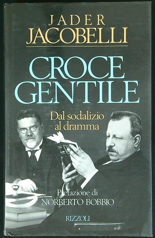 Croce Gentile. Dal sodalizio al dramma - Jacobelli, Jader