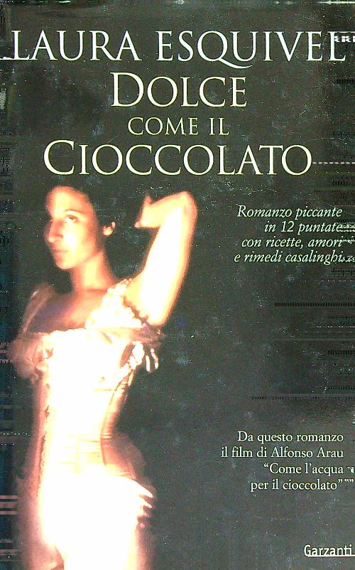 Dolce come il cioccolato - Esquivel, Laura