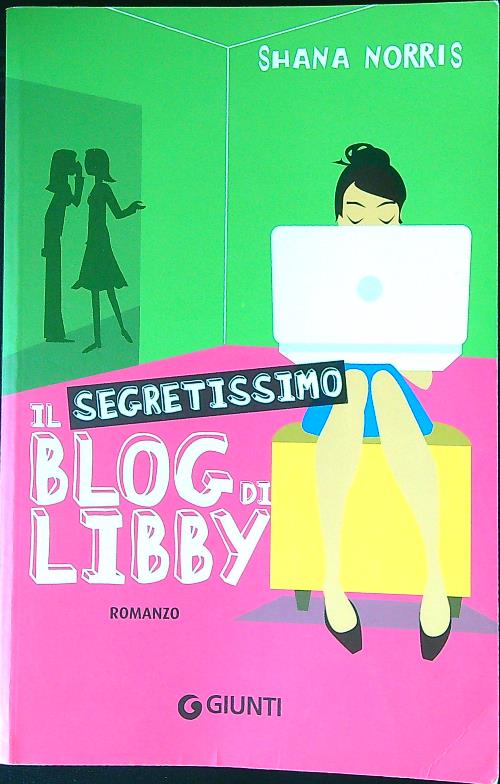 Il segretissimo blog di Libby - Norris, Shana