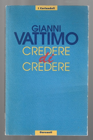 Credere di Crederi (Italian text) - Vattimo, Gianni