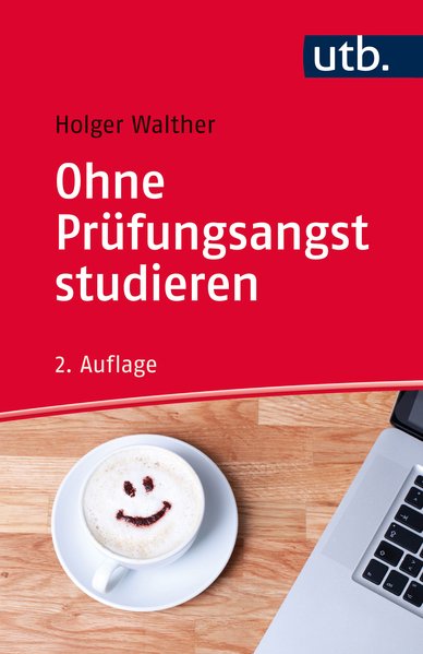 Ohne Prüfungsangst studieren - Walther, Holger