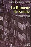 La Rumeur De Konitz : Une Affaire D'antisémitisme Dans L'allemagne 1900 - Helmut Walser Smith