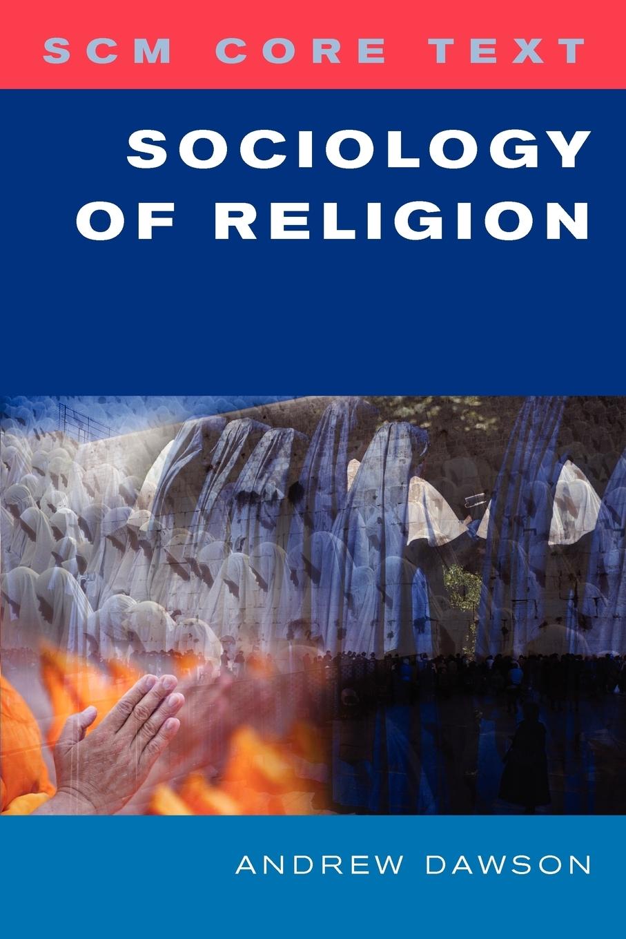 Sociology of Religion - Dawson, Andrew