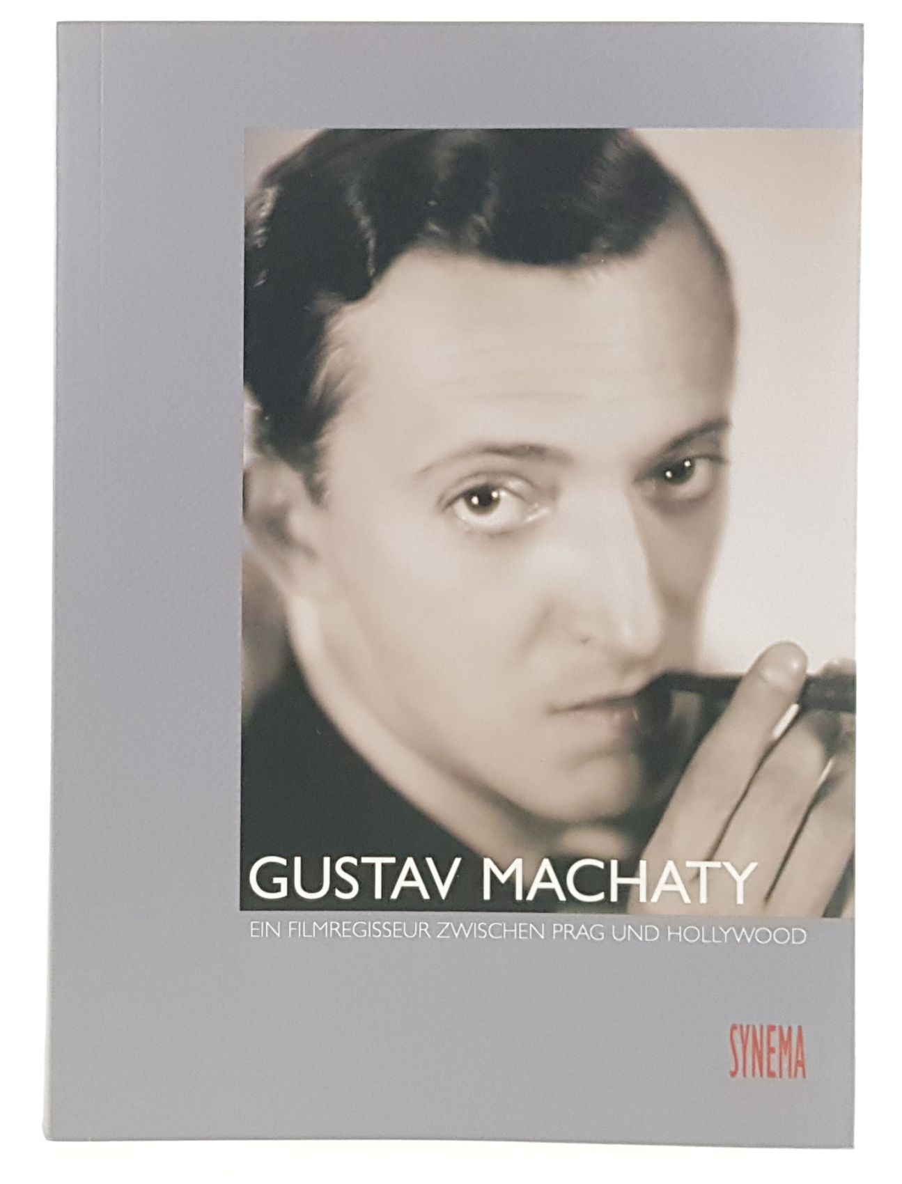 Gustav Machaty. Ein Filmregisseur zwischen Prag und Hollywood. - - Cargnelli, Christian