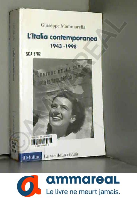 L'Italia Contemporanea 1943 - 1998 - Giuseppe Mammarella