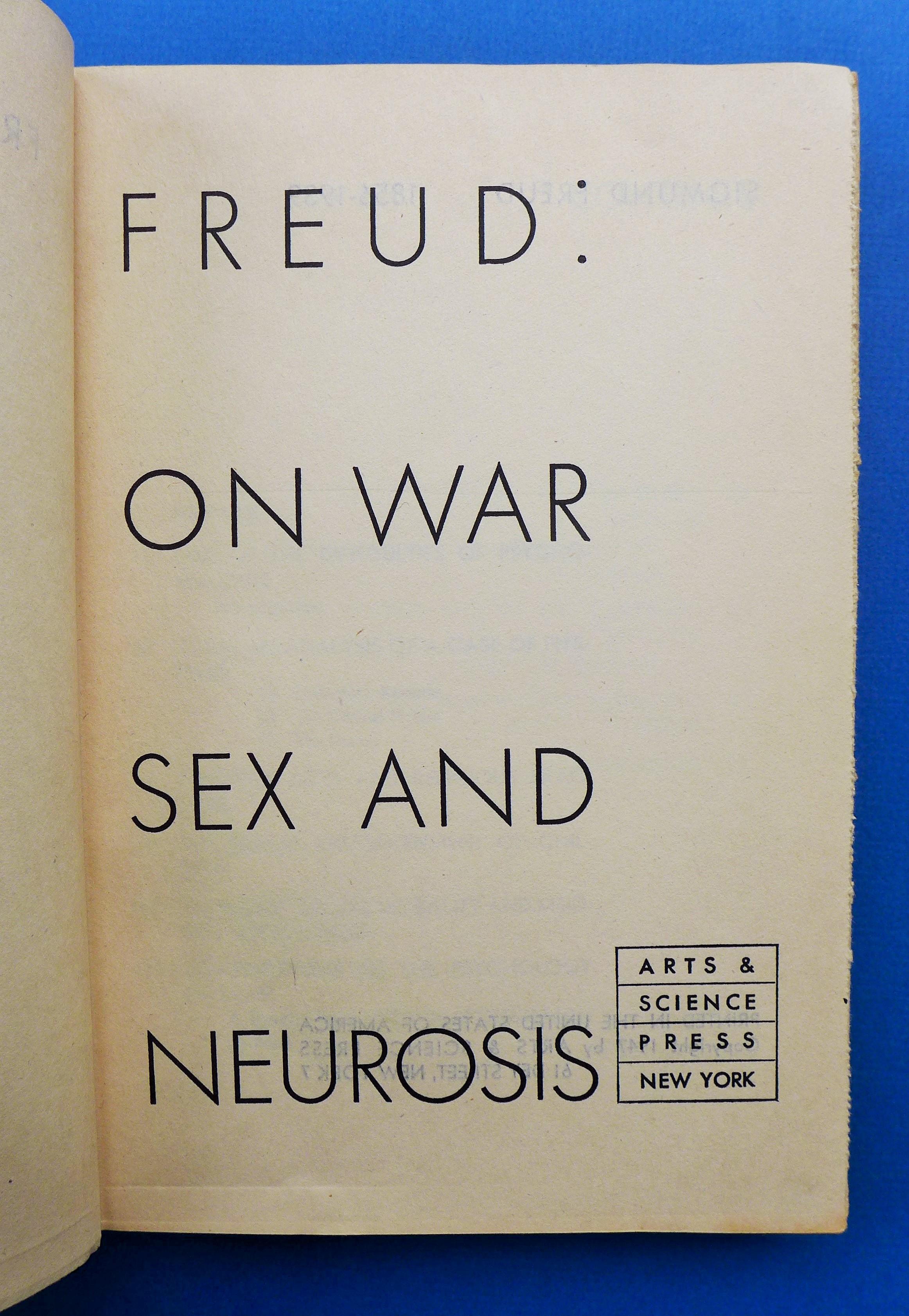 Freud On War Sex And Neurosis Par Freud Sigmund Edited By Sander Katz Preface And Glossary