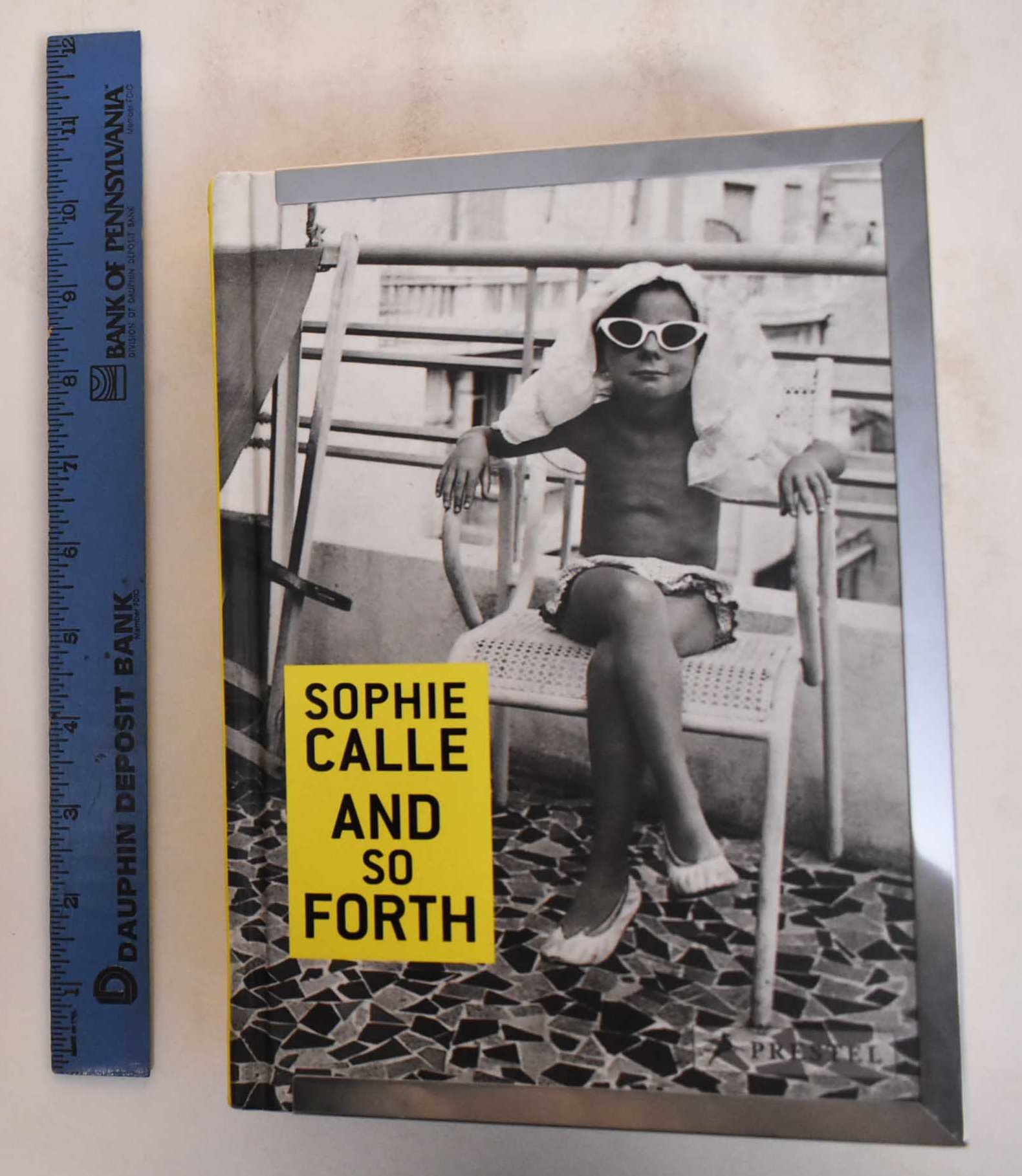 Sophie Calle: and So Forth - Calle, Sophie; Desplechin, Marie