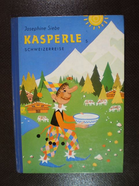 Kasperles Schweizer Reise   Josephine SIEBE Herold Verlag Hermine Schäfer 