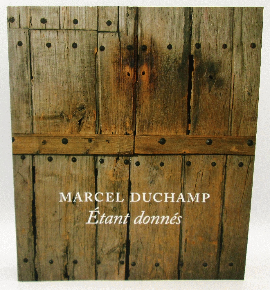 Marcel Duchamp: Etant Donnes