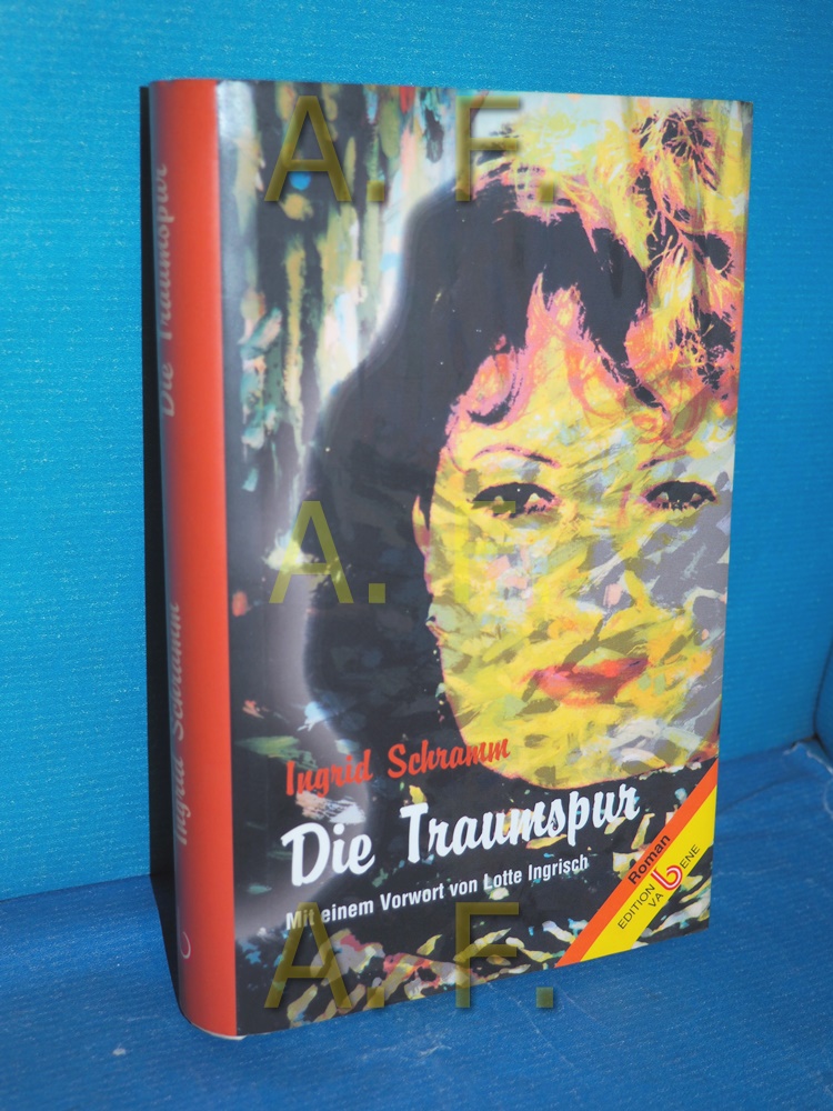 Die Traumspur : Roman / MIT WIDMUNG von Ingrid Schramm - Schramm, Ingrid