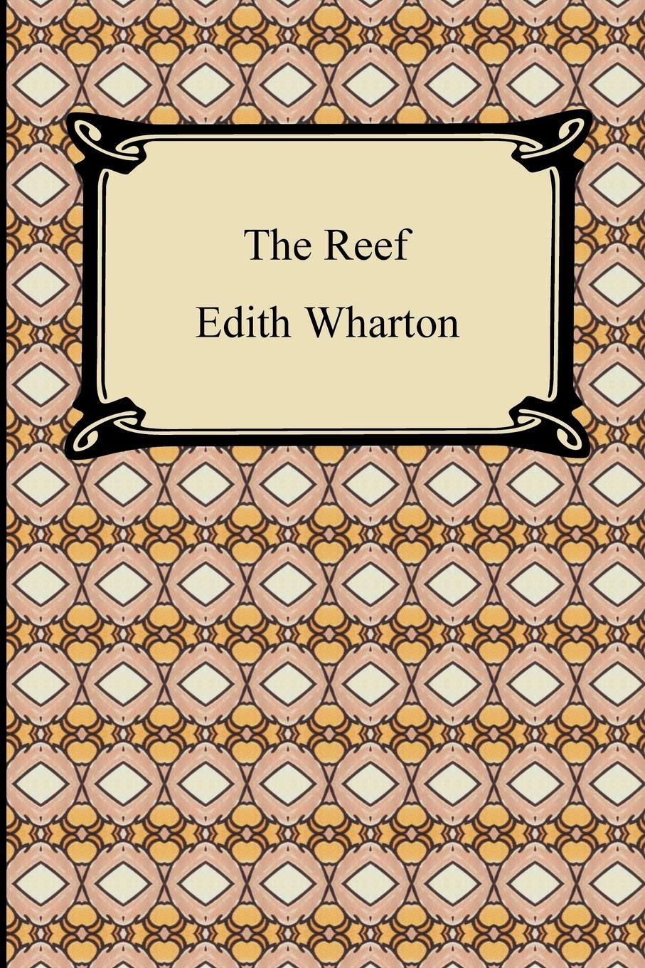 The Reef - Wharton, Edith