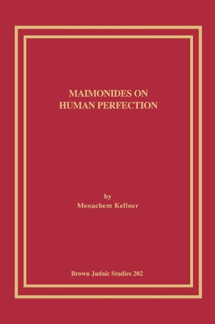 Kellner, M: Maimonides on Human Perfection - Kellner, Menachem