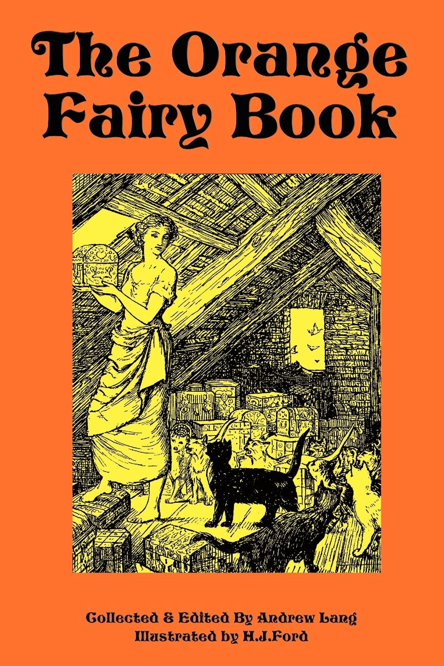 The Orange Fairy Book - Ford, H. J.