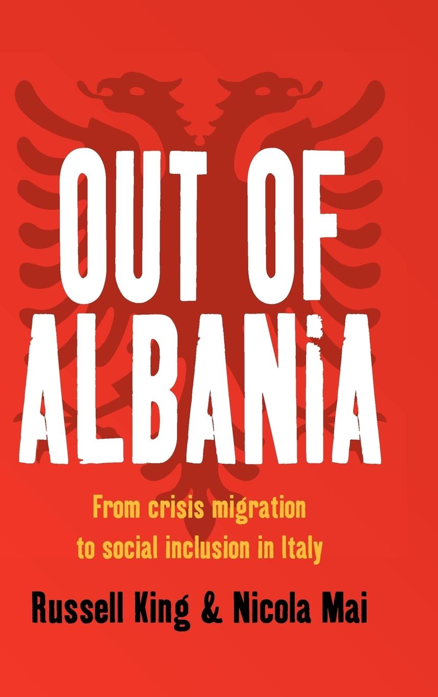 Out of Albania - King, Russell|Mai, Nicola