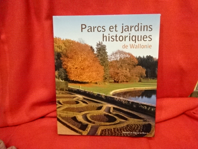 Parcs et jardins historiques de Wallonie. - DE HARLEZ DE DEULIN (Nathalie)
