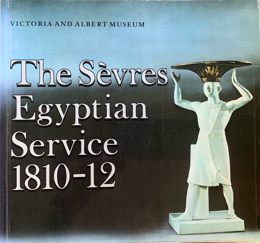 The Sèvres Egyptian Service, 1810-12 - Charles Truman