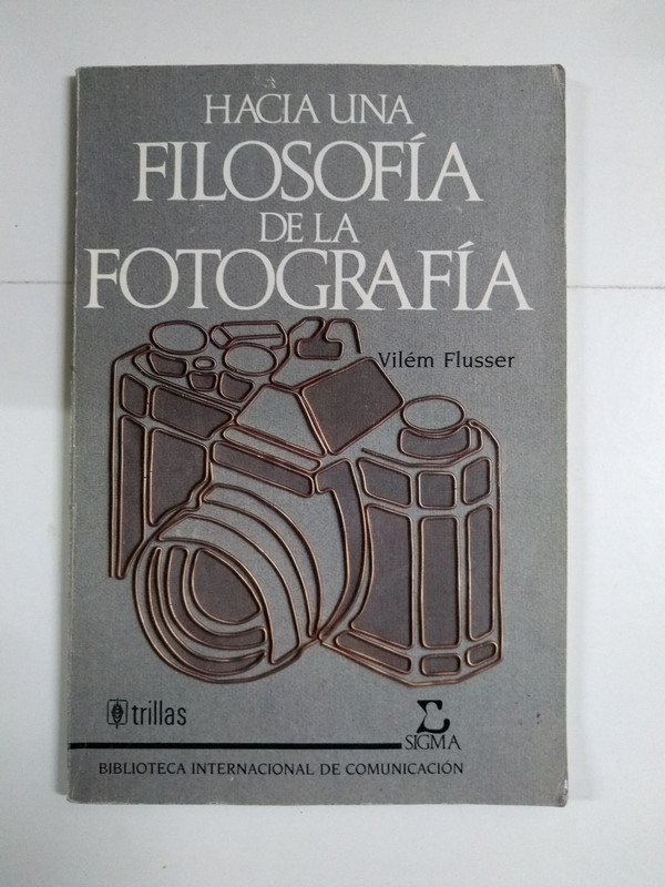 medianoche preocuparse capturar Hacia una filosofía de la fotografía de Vilém Flusser: Normal | Libros  Ambigú