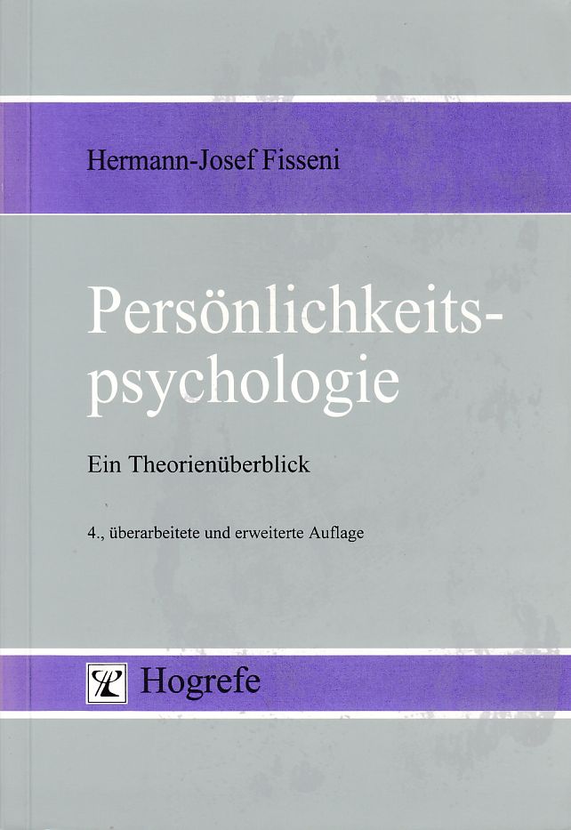Persönlichkeitspsychologie : auf der Suche nach einer Wissenschaft ; ein Theorienüberblick. von - Fisseni, Hermann-Josef