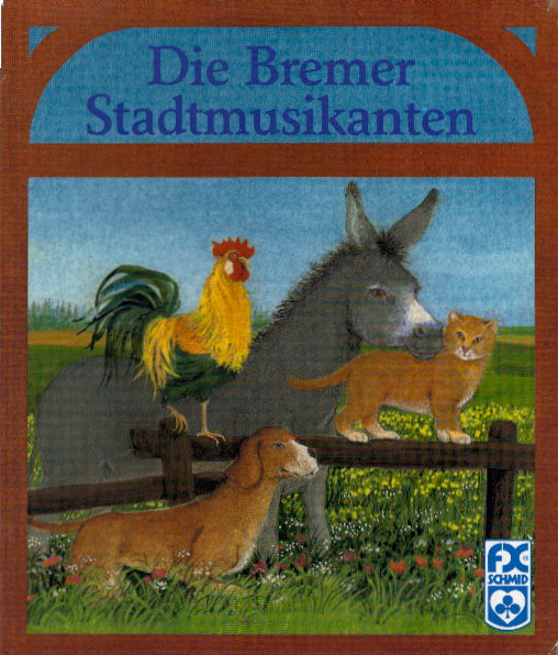 Die Bremer Stadtmusikanten - k.A. und Mörtl-Rangnick Renate