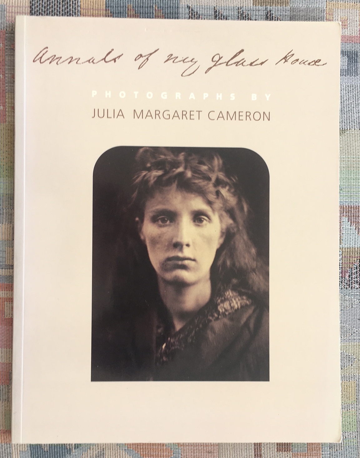 Annals of My Glass House: Photographs - Cameron, Julia Margaret Pattle, Violet Hamilton and Chandler Williamson Gallery Ruth