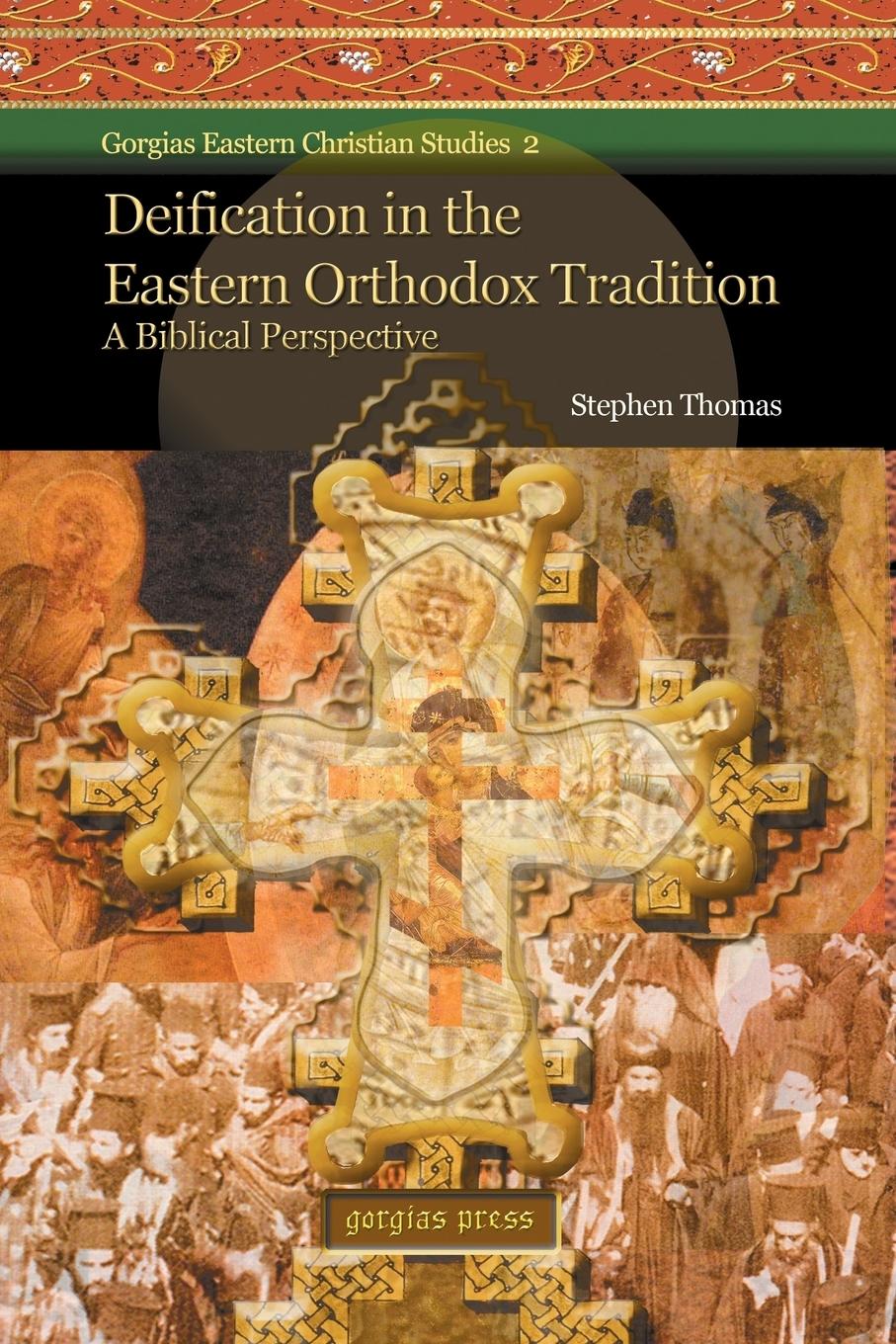 Thomas, S: Deification in the Eastern Orthodox Tradition - Thomas, Stephen