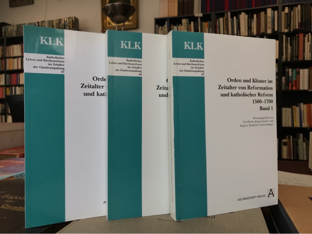 Orden und Klöster im Zeitalter von Reformation und katholischer Reform 1500-1700. Band 1, 2 und 3 (vollständig). - Jürgensmeier, Friedhelm und Elisabeth Schwerdtfeger (Hgg.)