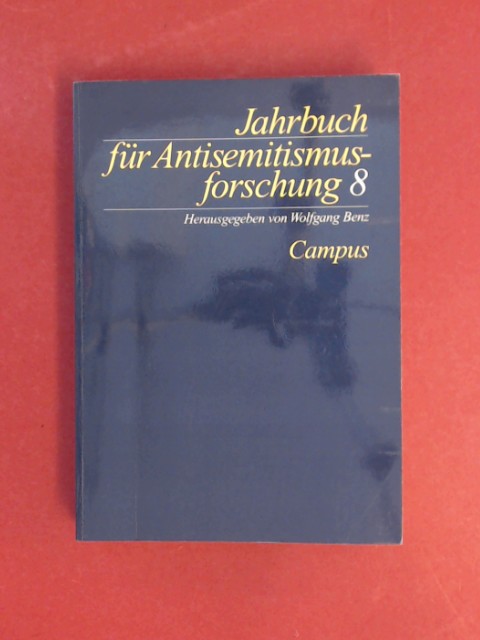 Jahrbuch für Antisemitismusforschung. Band 8. Herausgegeben für das Zentrum für Antisemitismusforschung der Technischen Universität Berlin. - Benz, Wolfgang (Herausgeber) und Werner Bergmann (Mitwirkender)