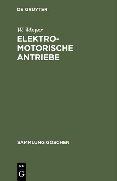Elektromotorische Antriebe - W. Meyer