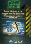 Hacking con ingeniería social. Técnicas para hackear humanos. Mundo Hacker - VV.AA.