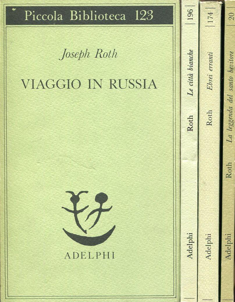 Viaggio in Russia - ROTH, Joseph (Brody, 1894 - Parigi, 1939)