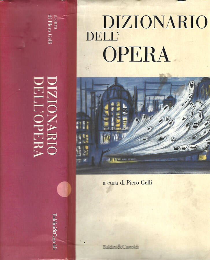 Dizionario Dell'Opera - Piero Gelli, a cura di