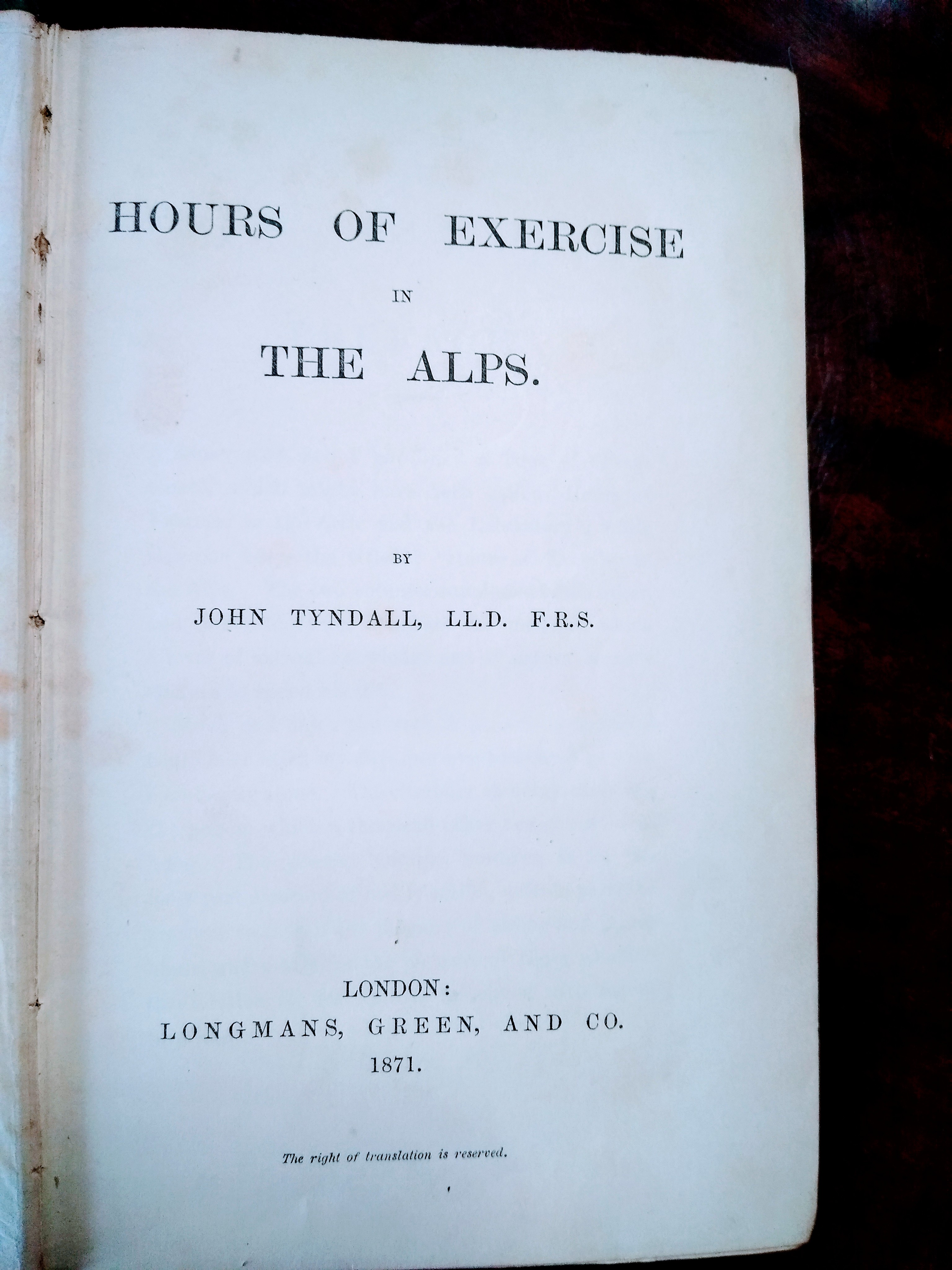 Hours of Exercise in the Alps by John Tyndall Very Good Hardcover (1871) 1st Edition Johnston