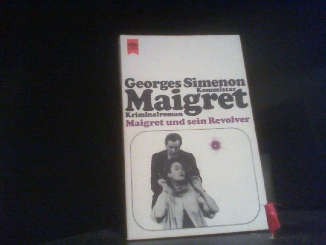 Maigret und sein Revolver : Kriminalroman. [Dt. Übers. von Hansjürgen Wille u. Barbara Klau]. Heyne-Bücher : Simenon-Kriminalromane ; Bd. 14 - Simenon, Georges