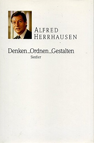 Denken, Ordnen, Gestalten. Reden u. Aufsätze. Hrsg. v. Kurt Weidemann. - HERRHAUSEN, A.