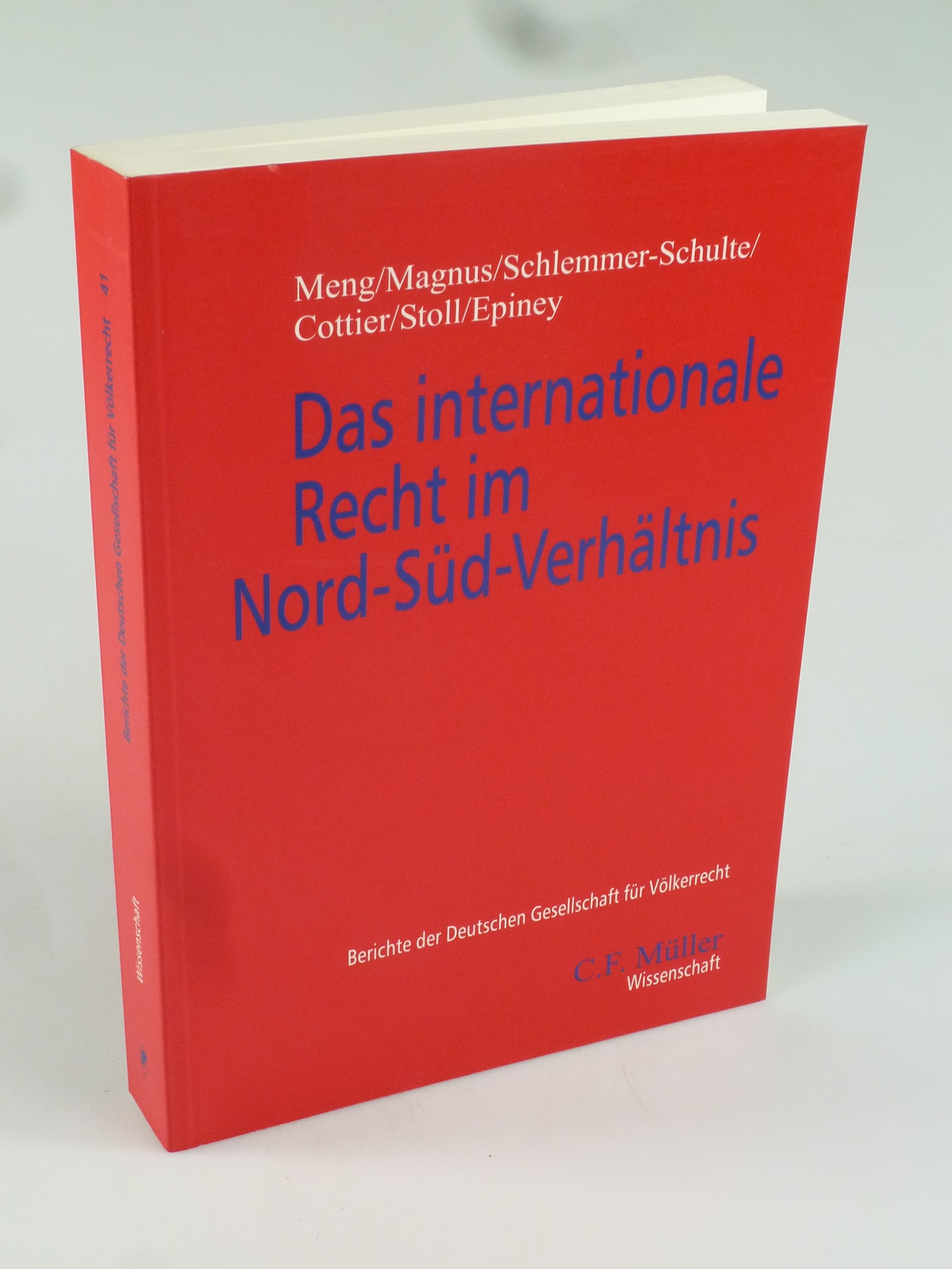 Das internationale Recht im Nord-Süd-Verhältnis. - MENG / MAGNUS / SCHLEMMER-SCHULTE / COTTIER / EPINEY.