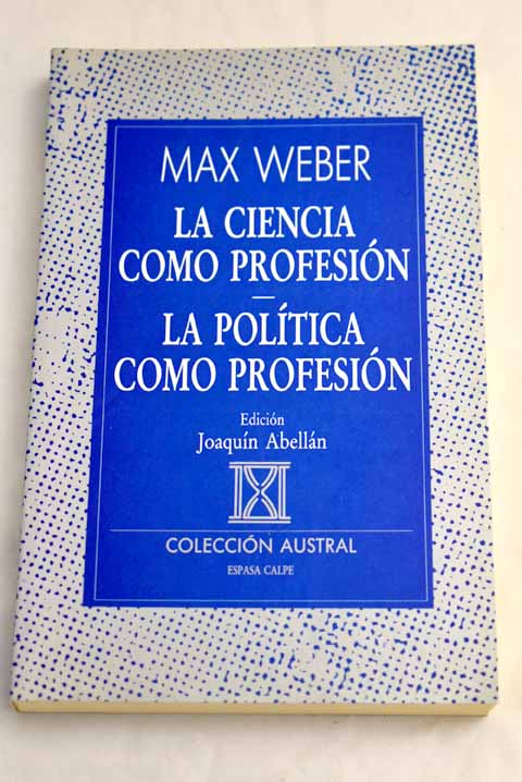 La ciencia como profesión - Weber, Max