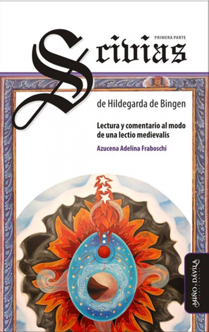 Scivias, de Hildegarda de Bingen. Primera parte - Azucena A Fraboschi Azucena A. Fraboschi H Hildegarda de Bingen